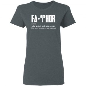 Fathor – Like A Dad Just Way Cooler T-Shirts 18