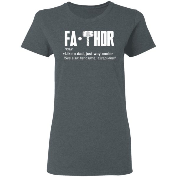 Fathor – Like A Dad Just Way Cooler T-Shirts 6