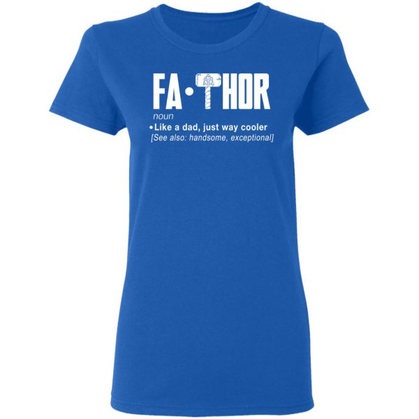 Fathor – Like A Dad Just Way Cooler T-Shirts 8