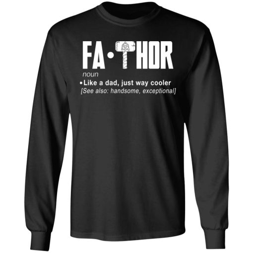 Fathor – Like A Dad Just Way Cooler T-Shirts 3