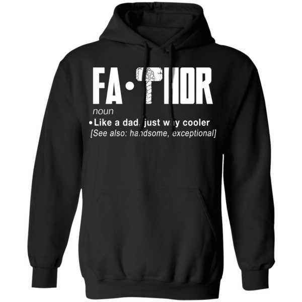 Fathor – Like A Dad Just Way Cooler T-Shirts 10