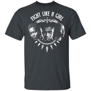 Fight Like A Girl – Shuri, Okoye And Nakia T-Shirts 14