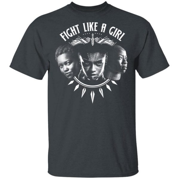 Fight Like A Girl – Shuri, Okoye And Nakia T-Shirts 2