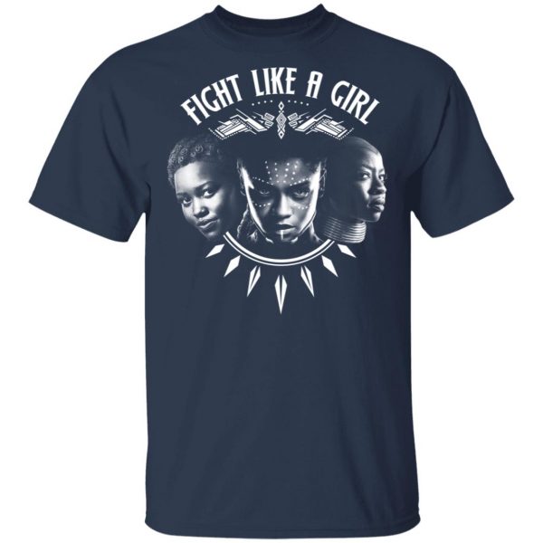 Fight Like A Girl – Shuri, Okoye And Nakia T-Shirts 3