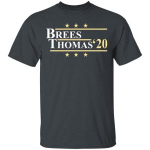 Vote Brees Thomas 2020 President T-Shirts, Hoodies, Sweatshirt Election 2
