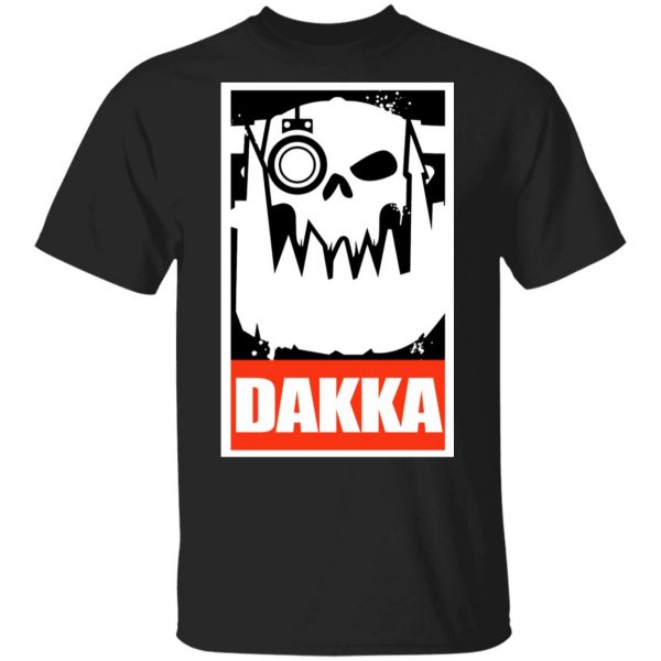 Orks Dakka Tabletop Wargaming and Miniatures Addict T-Shirts, Hoodies, Sweatshirt 1