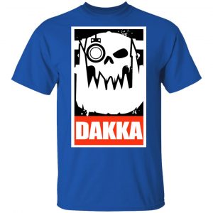 Orks Dakka Tabletop Wargaming and Miniatures Addict T-Shirts, Hoodies, Sweatshirt 16