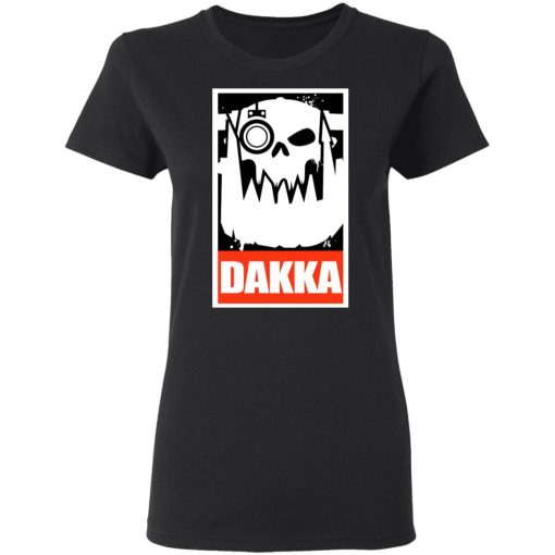 Orks Dakka Tabletop Wargaming and Miniatures Addict T-Shirts, Hoodies, Sweatshirt - Image 2