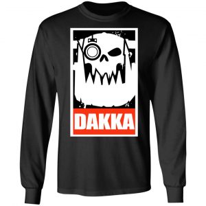 Orks Dakka Tabletop Wargaming and Miniatures Addict T-Shirts, Hoodies, Sweatshirt 21