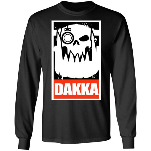 Orks Dakka Tabletop Wargaming and Miniatures Addict T-Shirts, Hoodies, Sweatshirt - Image 3