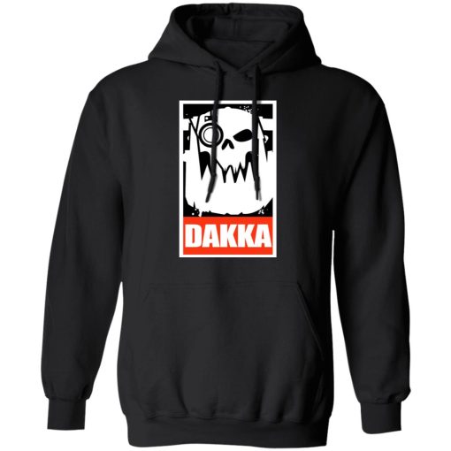 Orks Dakka Tabletop Wargaming and Miniatures Addict T-Shirts, Hoodies, Sweatshirt - Image 4