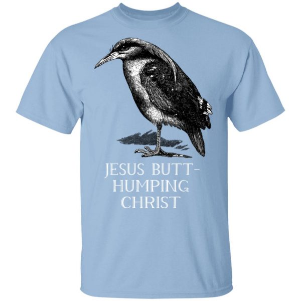 Jesus Butt-Humping Christ T-Shirts, Hoodies, Sweatshirt 1
