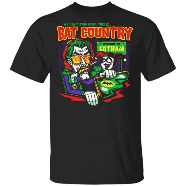 Welcome To Gotham This Is Bat Country Batman T-Shirts, Hoodies, Sweatshirt Movie 3