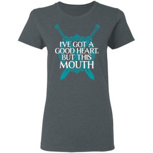 I've Got A Good Heart But This Mouth Shield Maiden Viking T-Shirts, Hoodies, Sweatshirt 18