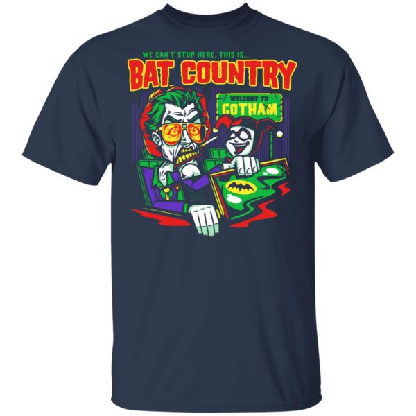 Welcome To Gotham This Is Bat Country Batman T-Shirts, Hoodies, Sweatshirt Movie 5