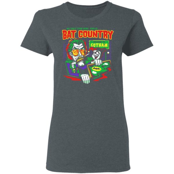 Welcome To Gotham This Is Bat Country Batman T-Shirts, Hoodies, Sweatshirt Movie 8