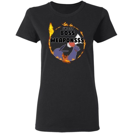 Dark Souls I've Got Boss Weaponsss T-Shirts, Hoodies, Sweatshirt 3