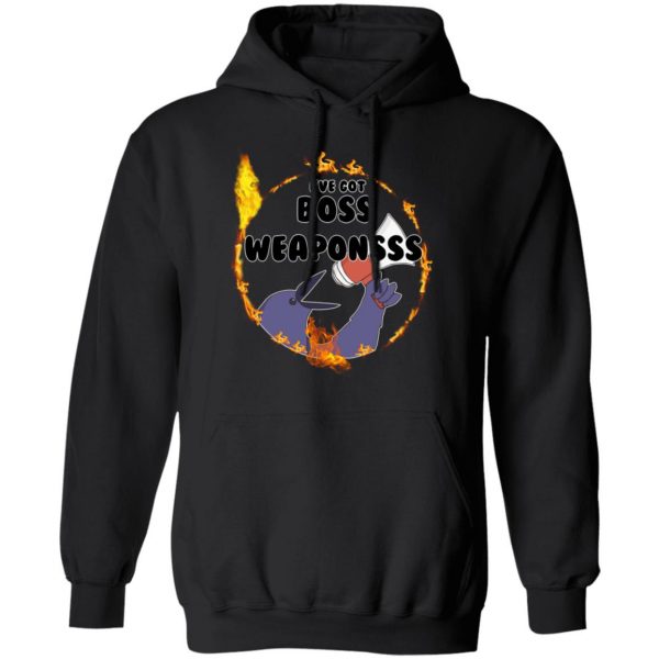 Dark Souls I’ve Got Boss Weaponsss T-Shirts, Hoodies, Sweatshirt Gaming 12