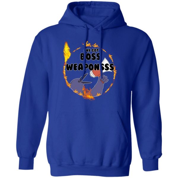 Dark Souls I’ve Got Boss Weaponsss T-Shirts, Hoodies, Sweatshirt Gaming 15
