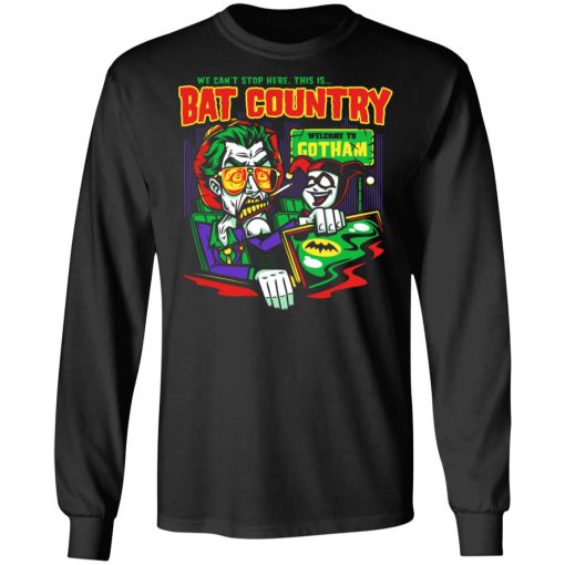 Welcome To Gotham This Is Bat Country Batman T-Shirts, Hoodies, Sweatshirt 3