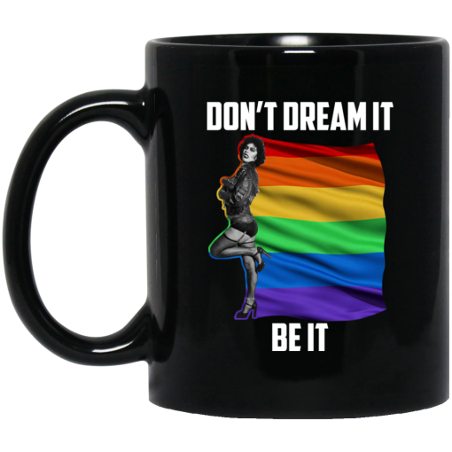 The Rocky Horror Picture Show Don't Dream It Be It LGBT Mug 1