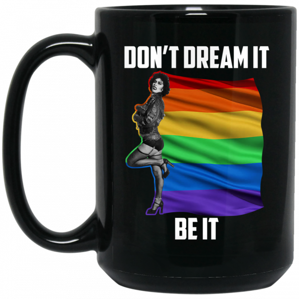 The Rocky Horror Picture Show Don't Dream It Be It LGBT Mug 2