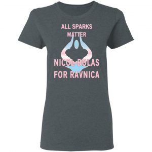All Sparks Matter Nicol Bolas For Ravnica T-Shirts, Hoodies, Sweatshirt 18