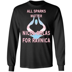 All Sparks Matter Nicol Bolas For Ravnica T-Shirts, Hoodies, Sweatshirt 21