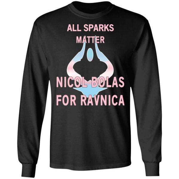 All Sparks Matter Nicol Bolas For Ravnica T-Shirts, Hoodies, Sweatshirt 9