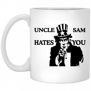 Uncle Sam Hates You Mug Coffee Mugs