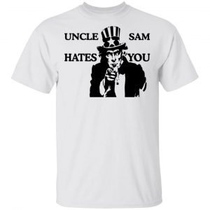 Uncle Sam Hates You T-Shirts, Hoodies, Sweatshirt 13