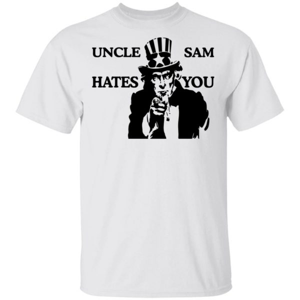 Uncle Sam Hates You T-Shirts, Hoodies, Sweatshirt 2