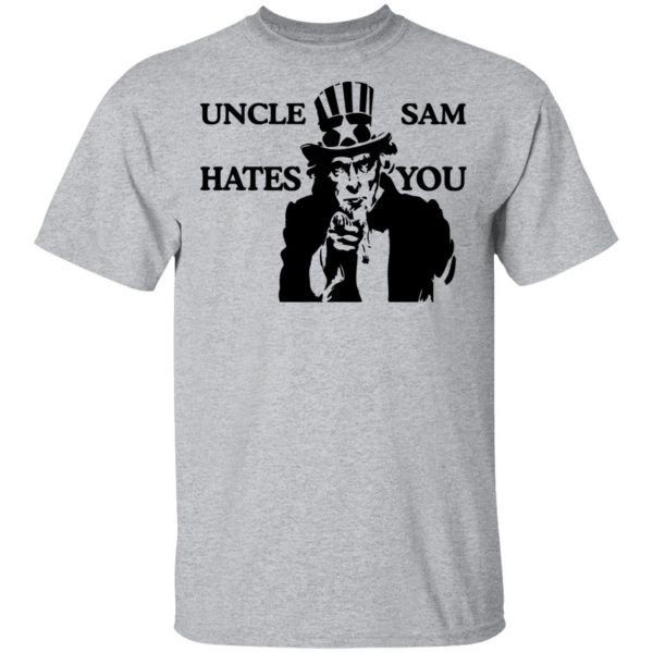 Uncle Sam Hates You T-Shirts, Hoodies, Sweatshirt 3