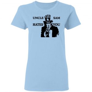 Uncle Sam Hates You T-Shirts, Hoodies, Sweatshirt 15