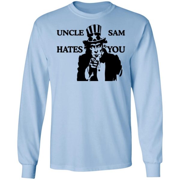 Uncle Sam Hates You T-Shirts, Hoodies, Sweatshirt 9