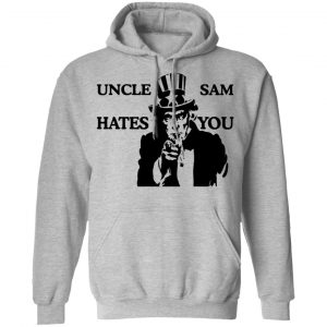 Uncle Sam Hates You T-Shirts, Hoodies, Sweatshirt 21