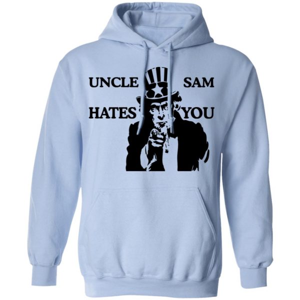 Uncle Sam Hates You T-Shirts, Hoodies, Sweatshirt 12