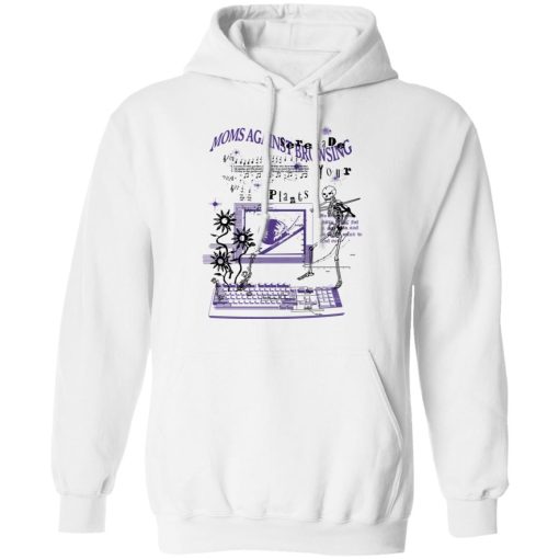 Moms Against Browsing Serenade Your Plants T-Shirts, Hoodies, Sweatshirt - Image 11