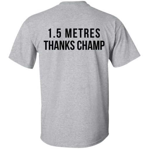 1.5 Metres Thanks Champ T-Shirts, Hoodies, Sweatshirt - Image 6