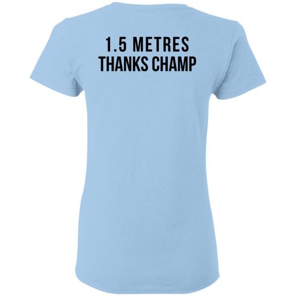 1.5 Metres Thanks Champ T-Shirts, Hoodies, Sweatshirt 8