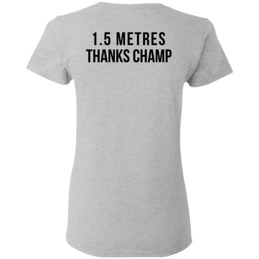 1.5 Metres Thanks Champ T-Shirts, Hoodies, Sweatshirt - Image 12