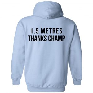 1.5 Metres Thanks Champ T-Shirts, Hoodies, Sweatshirt 35