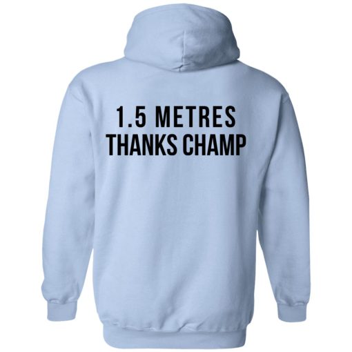 1.5 Metres Thanks Champ T-Shirts, Hoodies, Sweatshirt - Image 18