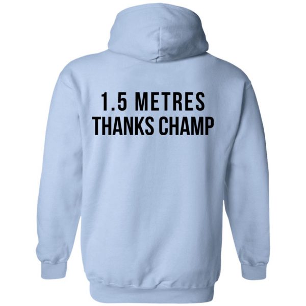1.5 Metres Thanks Champ T-Shirts, Hoodies, Sweatshirt 18