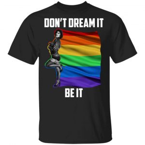 The Rocky Horror Picture Show Don’t Dream It Be It LGBT T-Shirts, Hoodies, Sweatshirt LGBT