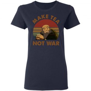 The Last Airbender Avatar Uncle Iroh Make Tea Not War T-Shirts, Hoodies, Sweatshirt 19