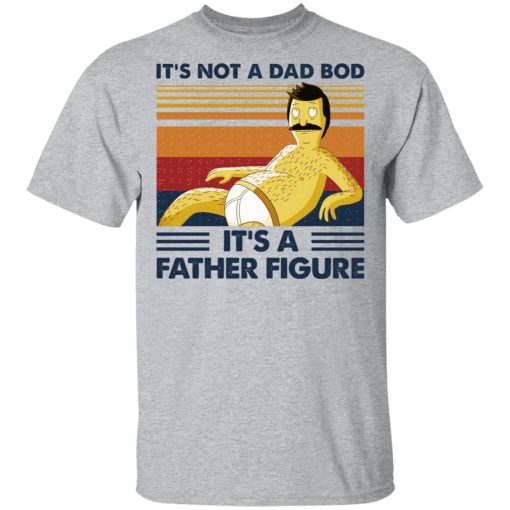 It's Not A Dad Bod It's A Father Figure T-Shirts, Hoodies, Sweatshirt - Image 3