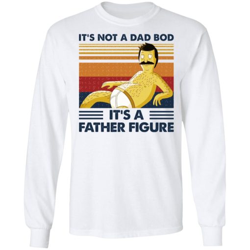 It's Not A Dad Bod It's A Father Figure T-Shirts, Hoodies, Sweatshirt - Image 8