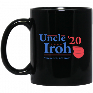 Uncle Iroh 2020 Make Tea Not War Mug Coffee Mugs