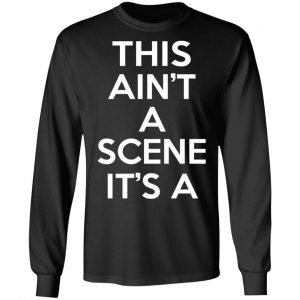 This Ain't A Scene It's A GAH DEH ARH REH T-Shirts, Hoodies, Sweatshirt 42